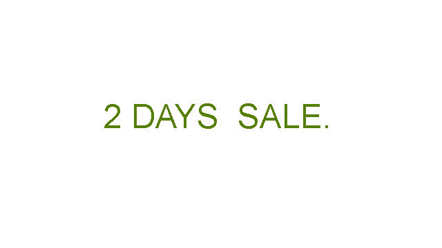 2日間だけのSALE 7/1-7/2 2日間だけのSALE 7/1-7/2